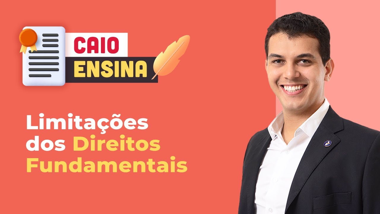 Caio ensina - Limitações dos direitos fundamentais