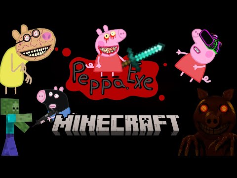 Peppa EXE Tales Episode 4 : Minecraft - Horror Parody ( Not for Kids )