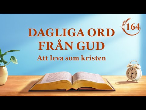Dagliga ord från Gud: Att känna Guds verk | Utdrag 164