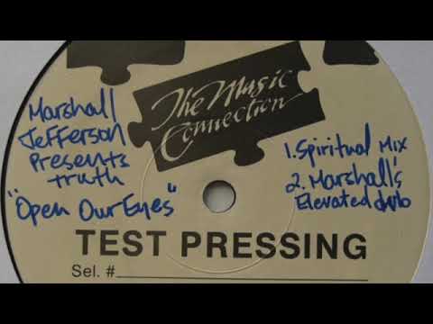 Marshall Jefferson Presents Truth – Open Our Eyes (Spiritual Mix)