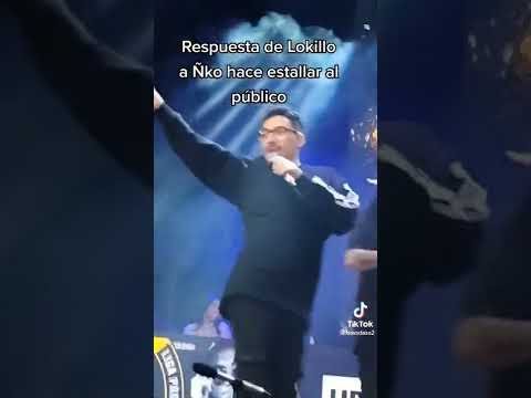 Lokillo haciendo estallar al público contra ÑKO