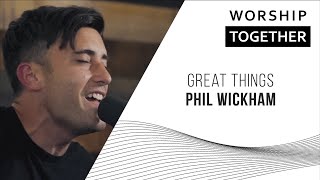 Great Things // Phil Wickham // New Song Cafe