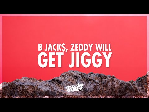 one two step in the box get jiggy | B Jack$ ft. Zeddy Will - Get Jiggy (Lyrics) (432Hz)