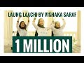Laung Laachi Dance Cover Vishaka Saraf Choreography Mannat Toor Ammy Virk Neeru Bajwa