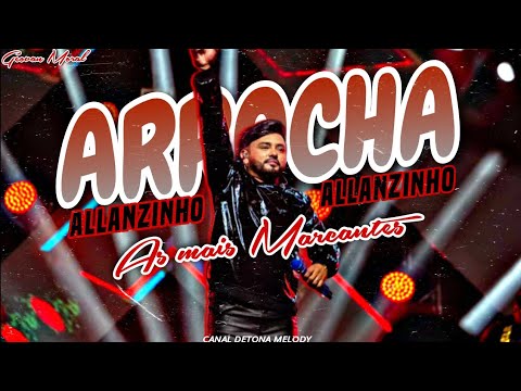 🟤✖️ARROCHA ALLANZINHO🔥AS MAIS MARCANTES✖️🟤Geovan Moral