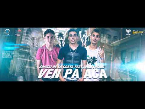 Sonido de la Costa ft Anonymous - Ven pa acá - [Diciembre 2013]