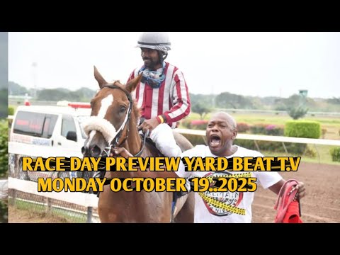 RACE DAY PREVIEW MONDAY OCTOBER 20.2025| YARD BEAT T.V 