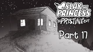 Slay The Princess [FT] Part 17: Eye of the Needle