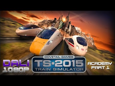 Train Simulator 2015 Academy Part 1 PC Gameplay FullHD 1080p