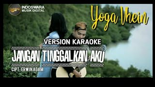 Download lagu KARAOKE JANGAN TINGGALKAN AKU - YOGA VHEIN. mp3