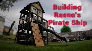 Building a Swing Set for our Daughter's Birthday | aka The Pirate Ship