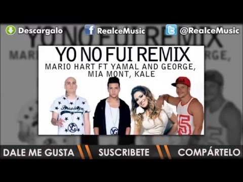 Yo no Fui (Remix) Mario Hart FT Mia Mont, Kale & Yamal and George(Video Letras)  REGGAETON 2015