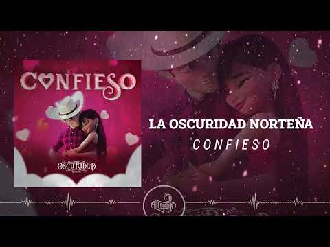 La Oscuridad Norteña - Confieso (2024)