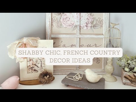 SHABBY CHIC, FRENCH COUNTRY DECOR AND DIY INSPIRATION PROJECTS