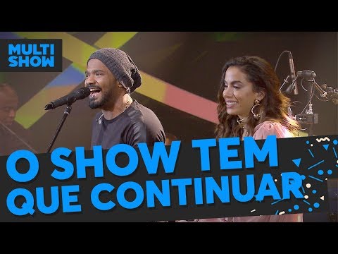 O Show Tem Que Continuar | Anitta + Arlindinho | Música Boa Ao Vivo | Música Multishow