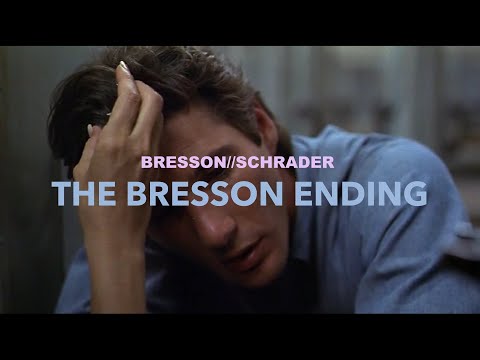 Bresson//Schrader - The Bresson Ending