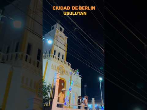 CIUDAD DE BERLIN  USULUTAN EL SALVADOR
