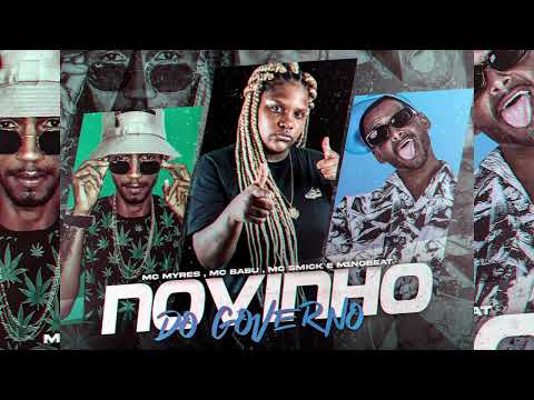 MC BABU, MC MYRES, MC SMICK, M1 NO BEAT - NOVINHO DO GOVERNO - REMIX BREGA FUNK