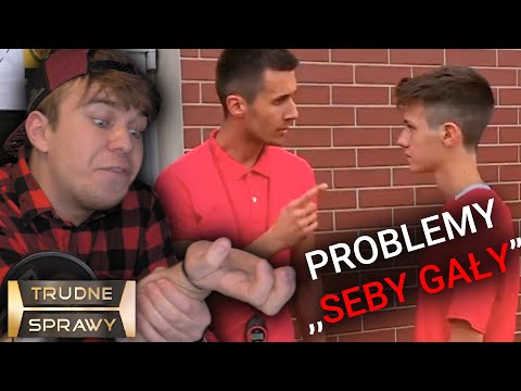 TRUDNE SPRAWY Z SEBA GAŁA?!