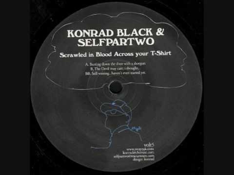 Konrad Black and Selfpartwo - Busting Down The Door With A Shotgun