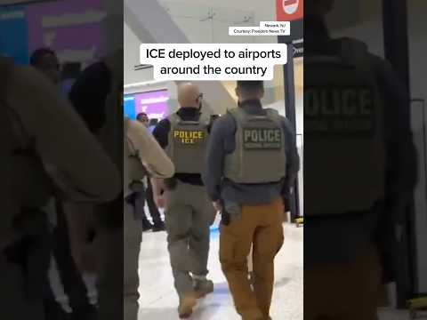 ICE deployed to airports around the country