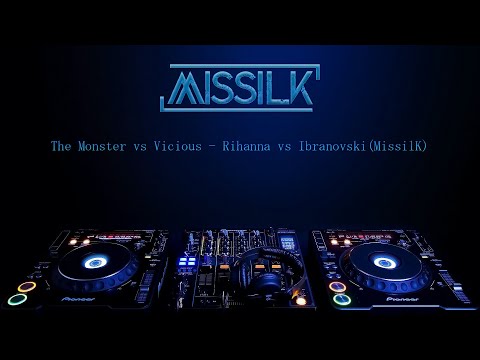 The Monster vs Vicius - Rihanna vs Ibranovski (MissilK)