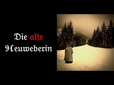 Die alte Heuweberin, Bayerische Geistergeschichte, Hexe, Gespenst, Weiz