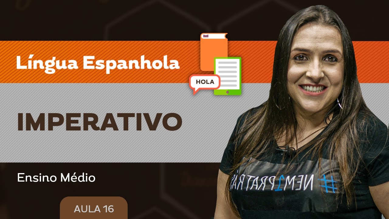 Imperativo - Língua Espanhola - Ensino Médio