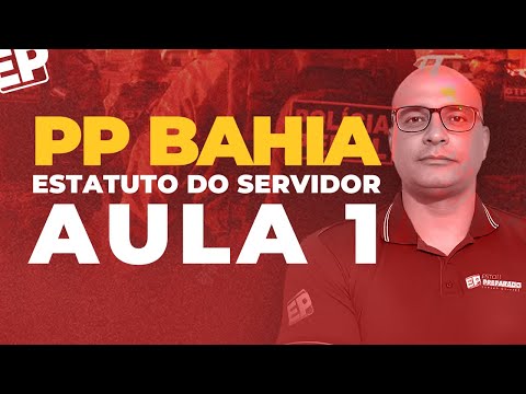 CONCURSO PP BA: ESTATUTO DO SERVIDOR PÚBLICO DA BAHIA: MISSÃO 1