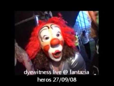dyewitness live at fantazia heros 27/09/08 HQ