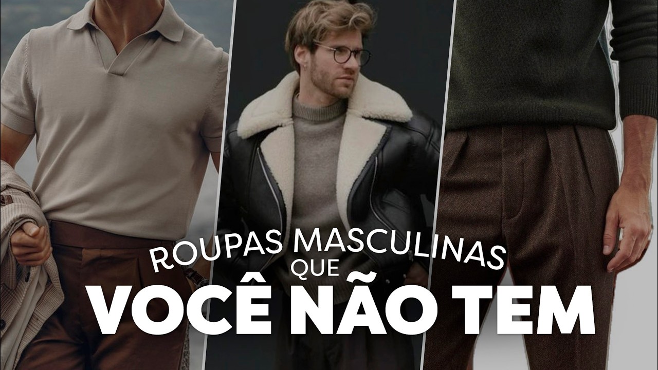 10 ROUPAS MASCULINAS que você NÃO TEM (mas deveria ter) | Moda Masculina 2024