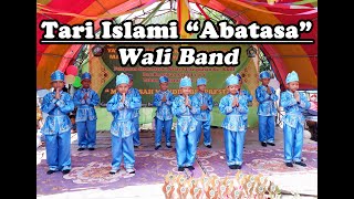 Download lagu Tari Islami Terbaru 'Abatasa' #tarianakanak  #waliband #abatasa #music #pentasseni mp3