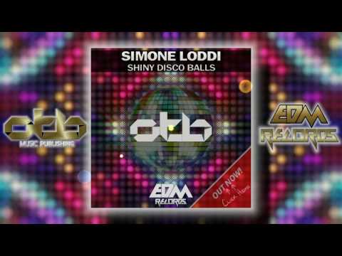 Simone Loddi - Shiny Disco Balls [EDM 2017]