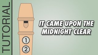 It Came Upon the Midnight Clear - Recorder Notes Tutorial - Easy Christmas Songs
