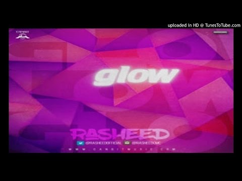 Rasheed_Glow (2016 MUSIC)