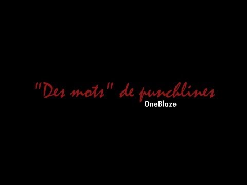 OneBlaze : "Des Mots" de Punchlines [#KonewImpro] YRHN | 2013