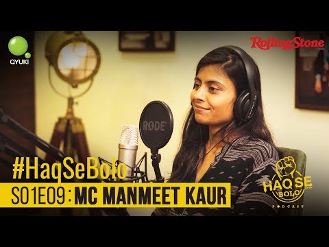 Haq Se Bolo Podcast | S01E09 | Manmeet Kaur | Nirmika Singh | Haq Se Hip-Hop