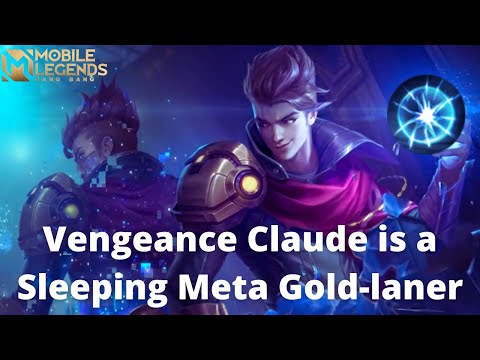 Vengeance Claude is Insanely Powerful | Mobile Legends | Guide and Gameplay