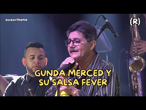 Feliz me siento - Gunda merced y su salsa fever (R)