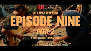 Let's Make Some Noise: Episode 9, Part 2 + Giveaway Round 9 Winner Announcements!