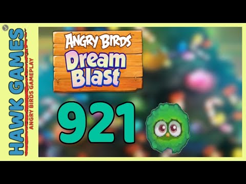 Angry Birds Dream Blast Level 921 - Walkthrough, No Boosters