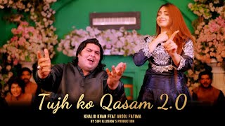 Download lagu Tujh ko Qasam 2 0 Khalid Khan Feat Arooj Fatima By... mp3