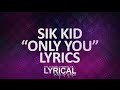 Sik World Only You Lyrics
