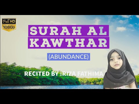 SURAH KAWTHAR سورة الكوثر  (ABUNDANCE) | RECITED BY RIZA FATHIMA | ENGLISH SUBTITLED