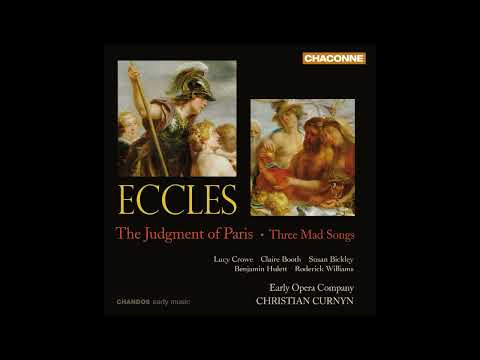 John Eccles (1668–1735) - The Judgement of Paris & Three Mad Songs [Christian Curnyn]