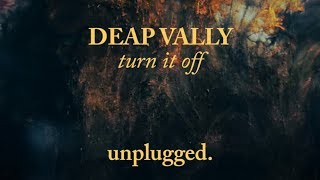 Deap Vally - &quot;Turn It Off (Unplugged)&quot; (Official Art Video)