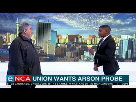 Union wants arson probe