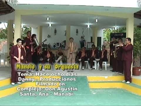 Manolo y su Orquesta Papelito  Blanco, Hace 8 Dias