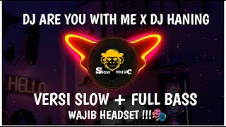Download lagu WAJIB HEADSET !!DJ TIKTOK ARE YOU WITH ME X HANING [versi full bass   slow]🎧🎥 mp3