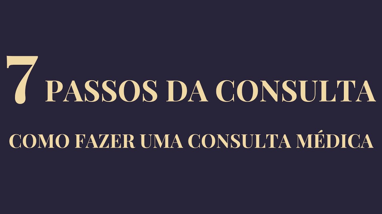Os 7 Passos da Consulta Médica: Como Atender com Eficiência e Humanização